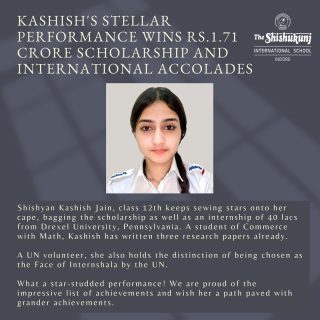 Making her presence felt and being chosen out of 5000 students, Shishyan Kashish has been handpicked by the college for their Star Research program in Economics as well. Kashish will be studying Economics and Data Analytics at the Drexel University.  Congratulations Kashish! May you act as a beacon for countless young achievers.

#shishukunjindore #theshishukunjinternationalschoolindore #cbseschoolindore  #cbseschoolmp #cbsemp  #leteverybudbloom
#drexeluniversity
#achievers
#scholarshippennsylvania